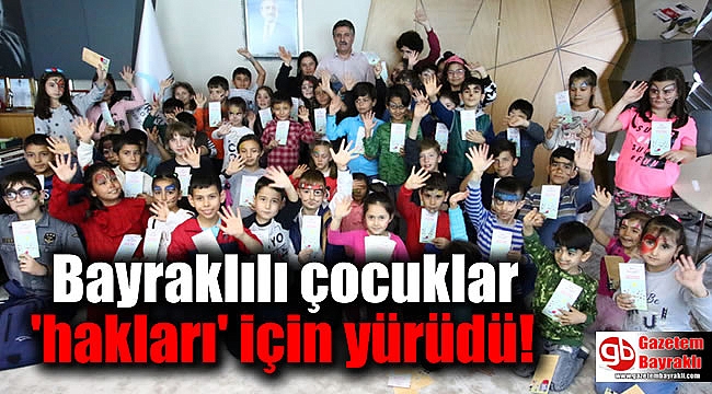 Bayraklılı çocuklar 'hakları' için yürüdü