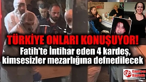 Fatih'te İntihar eden 4 kardeş, kimsesizler mezarlığına defnedilecek