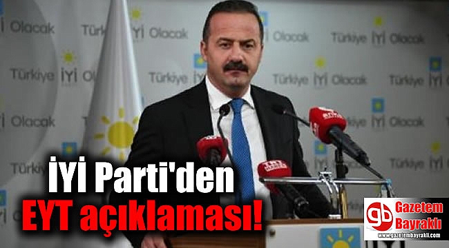 İYİ Parti'den flaş EYT açıklaması