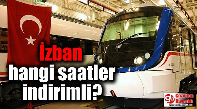 İzban hangi saatler indirimli
