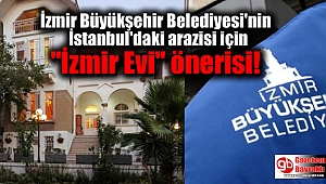 İzmir Büyükşehir Belediyesi'nin İstanbul'daki arazisi için 