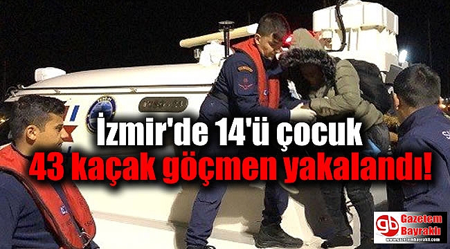 İzmir'de 14'ü çocuk 43 düzensiz göçmen yakalandı