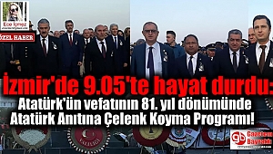 İzmir'de 9.05'te hayat durdu: Atatürk'ün vefatının 81. yıl dönümünde Atatürk Anıtına Çelenk Koyma Programı