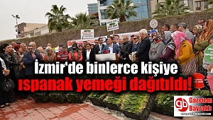 İzmir'de binlerce kişiye ıspanak yemeği dağıtıldı