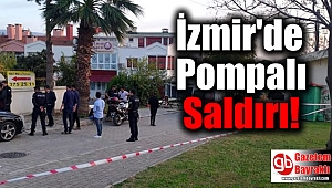 İzmir'de güzellik merkezinde pompalı tüfekle saldırı
