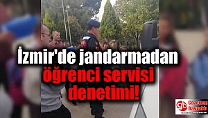 İzmir'de jandarmadan öğrenci servisi denetimi