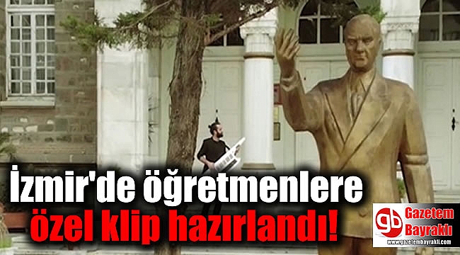İzmir'de Öğretmenlere için özel şarkı hazırlandı