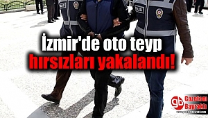 İzmir'de oto teyp hırsızları yakalandı