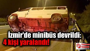 İzmir Urla'da minibüs devrildi: 4 kişi yaralandı