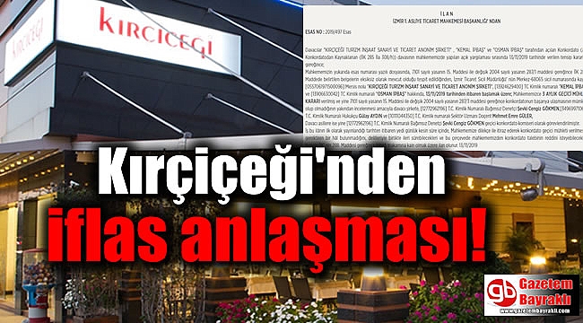 Kırçiçeği'nden iflas anlaşması