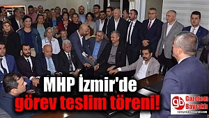 MHP İzmir'de görev teslim töreni