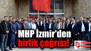 MHP İzmir'den birlik çağrısı
