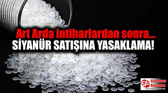 Siyanür satışı için yasaklama kararı