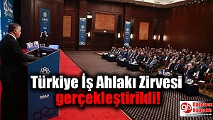  Türkiye İş Ahlakı Zirvesi gerçekleştirildi