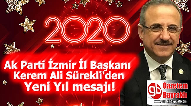Ak Parti İzmir İl Başkanı Kerem Ali Sürekli'den Yeni Yıl mesajı