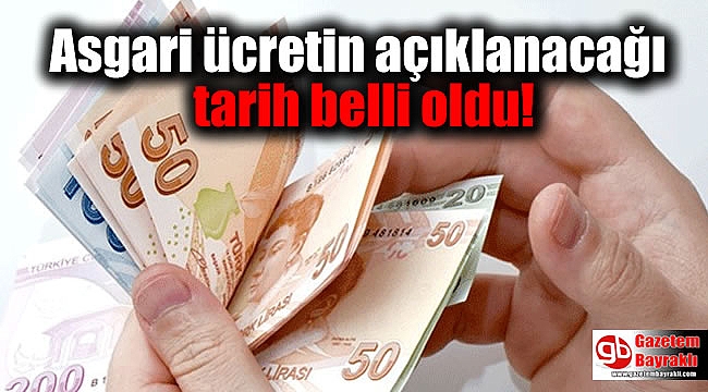 Asgari ücretin açıklanacağı tarih belli oldu