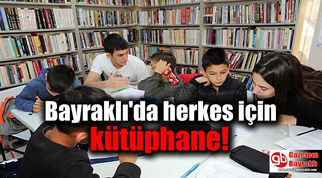Bayraklı'da herkes için kütüphane