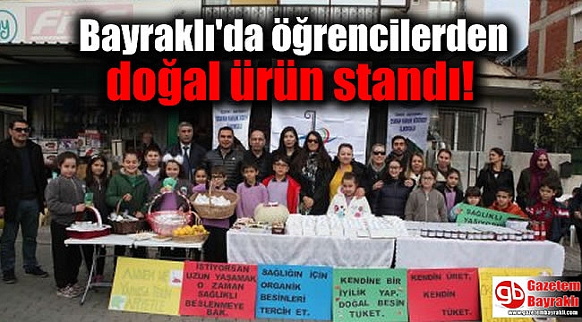 Bayraklı'da öğrencilerden doğal ürün standı
