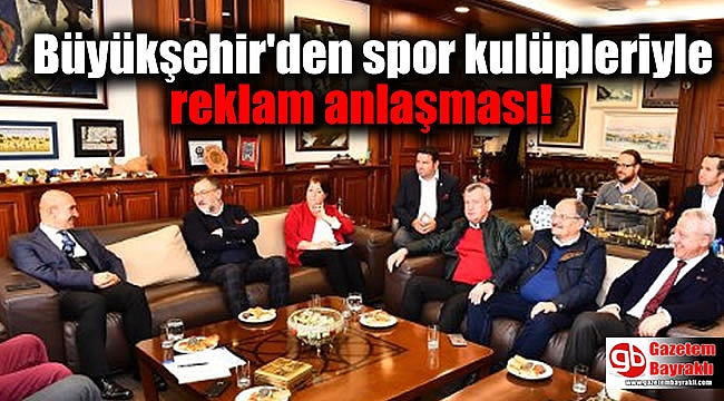 Büyükşehir'den spor kulüpleriyle reklam anlaşması