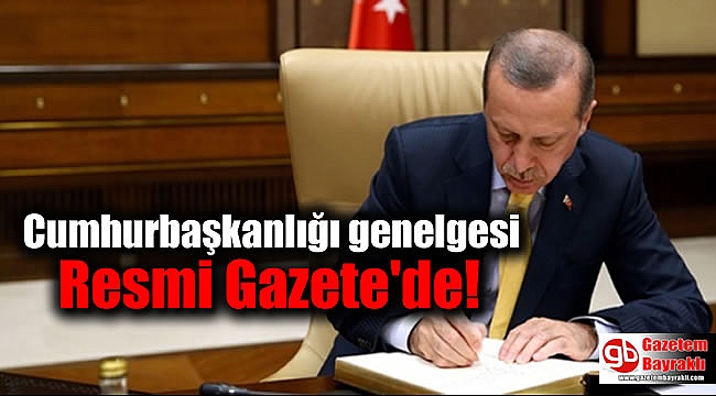 Cumhurbaşkanlığı genelgesi Resmi Gazete'de