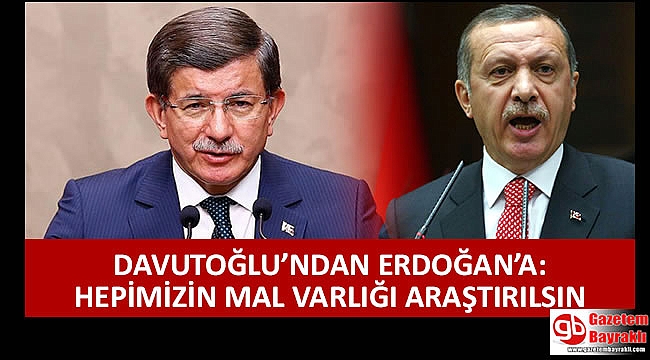 Davutoğlu, kendisine dolandırıcı diyen Erdoğan'a yanıt verdi: Mal varlıkları araştırılsın