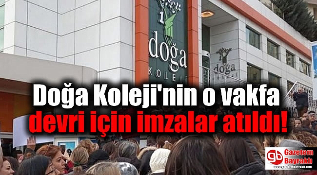Doğa Koleji'nin İTÜ Vakfı'na devri için imzalar atıldı