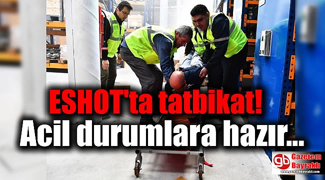 ESHOT acil durumlara hazır