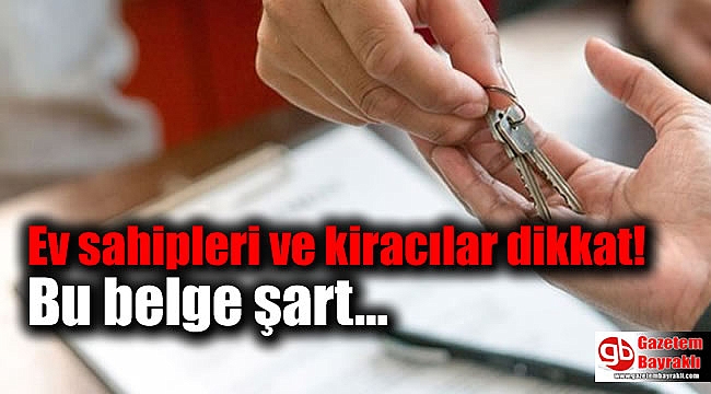 Ev sahipleri ve kiracılar dikkat: Bu belge şart
