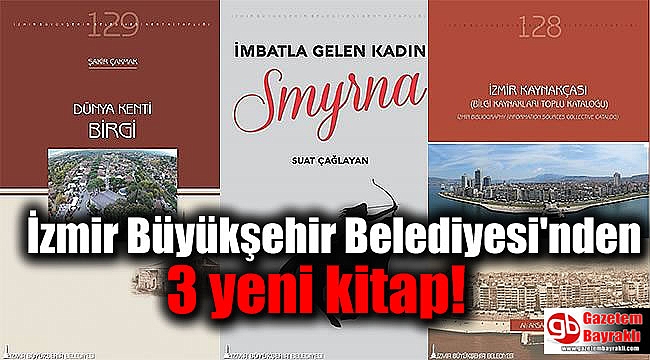 İzmir Büyükşehir Belediyesi'nden 3 yeni kitap