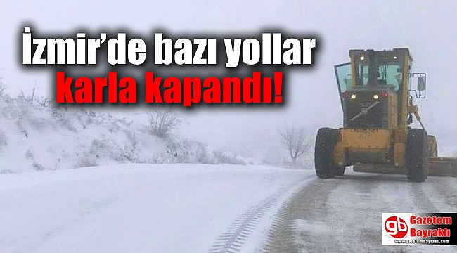 İzmir’de bazı yollar karla kapandı