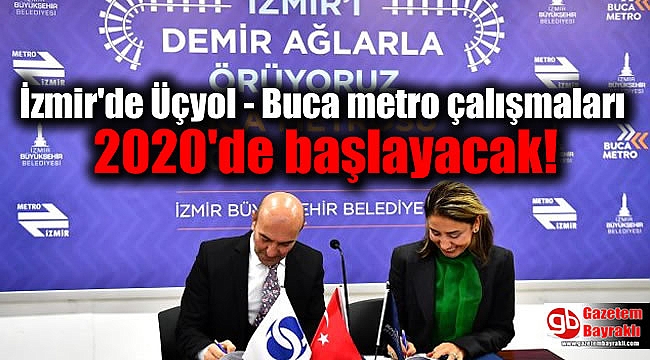 İzmir'de Üçyol - Buca metro çalışmaları 2020'de başlayacak