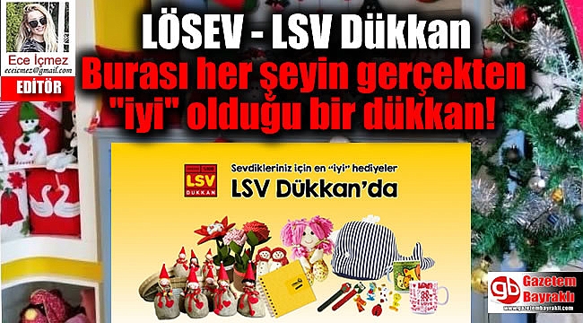 LÖSEV - LSV Dükkan Burası her şeyin gerçekten ''iyi