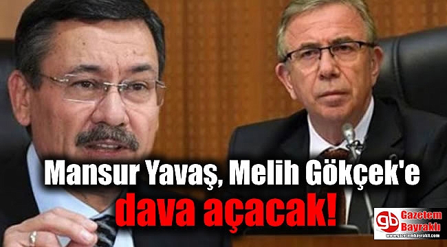 Mansur Yavaş, Melih Gökçek'e dava açacak
