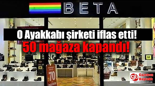 O Ayakkabı şirketi iflas etti: 50 mağaza kapandı
