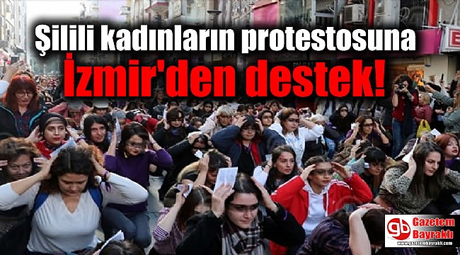 Şilili kadınların protestosuna İzmir'den destek