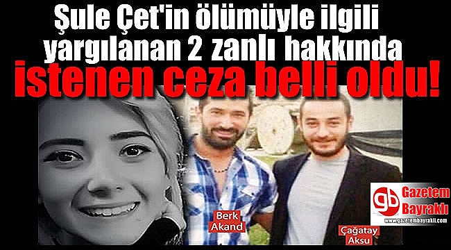 Şule Çet davasında karar