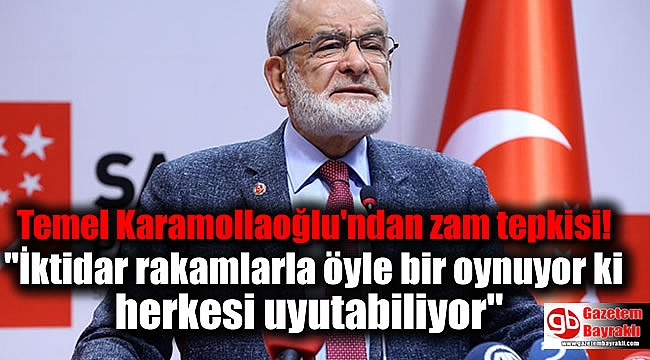 Temel Karamollaoğlu'ndan zam tepkisi: İktidar rakamlarla öyle bir oynuyor ki herkesi uyutabiliyor