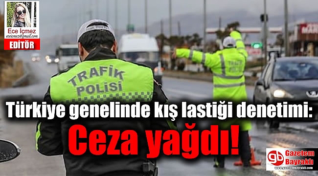 Türkiye genelinde kış lastiği denetimi: Ceza yağdı