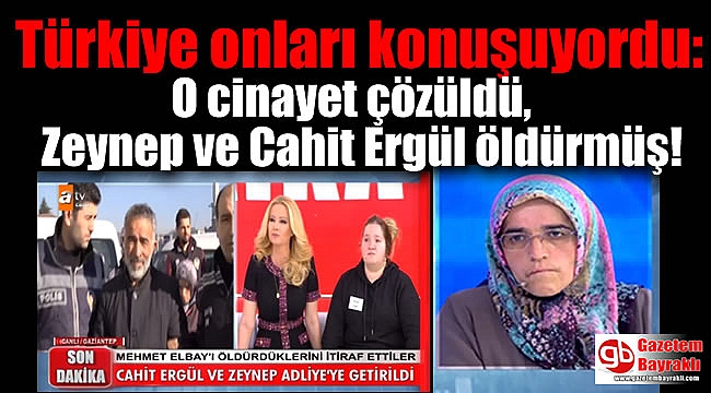 Türkiye onları konuşuyordu: O cinayet çözüldü, Zeynep ve Cahit Ergül öldürmüş