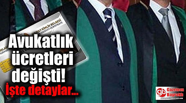 Avukatlık ücretleri değişti
