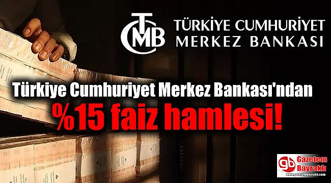 Türkiye Cumhuriyet Merkez Bankası'ndan faiz hamlesi