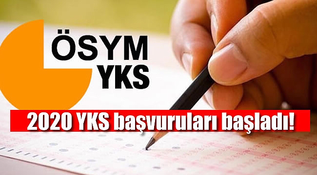 2020 YKS başvuruları başladı