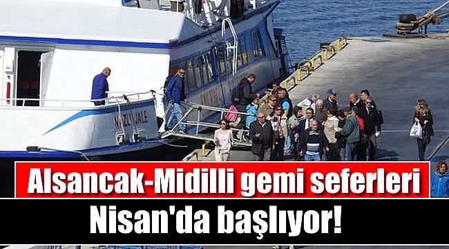 Alsancak-Midilli gemi seferleri Nisan'da başlıyor