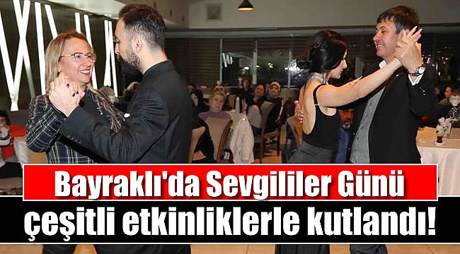 Bayraklı'da Sevgililer Günü çeşitli etkinliklerle kutlandı