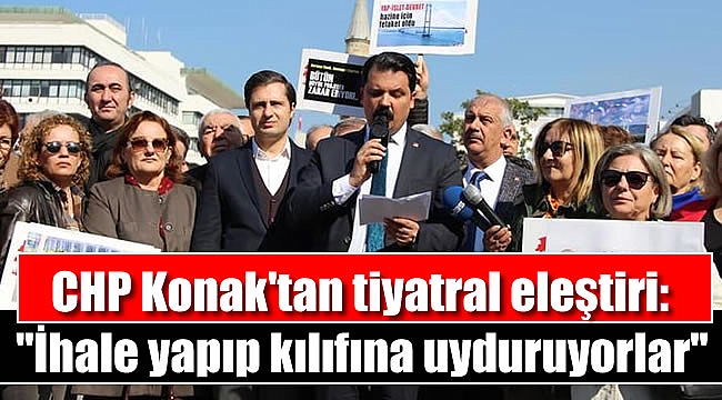 CHP Konak'tan tiyatral eleştiri: