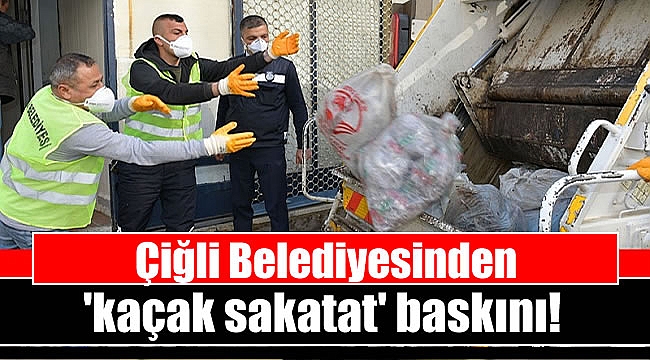 Çiğli Belediyesinden 'kaçak sakatat' baskını