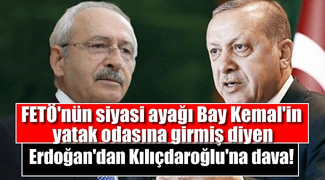 Erdoğan'dan Kılıçdaroğlu'na dava