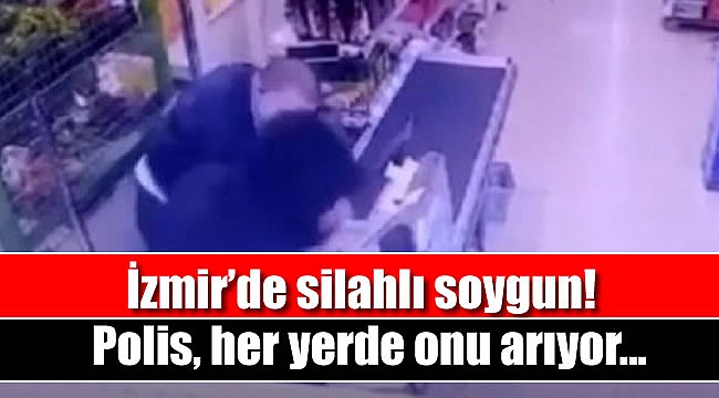İzmir'de markette silahlı soygun girişimi