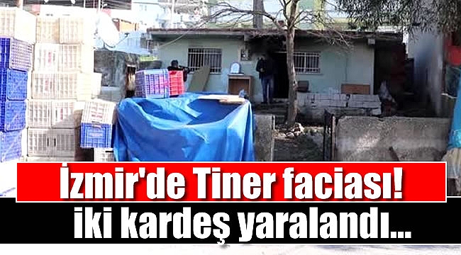 İzmir'de Tinerle soba tutuşturmak isteyen iki kardeş yaralandı