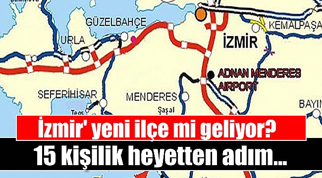 İzmir'e yeni bir ilçe mi geliyor